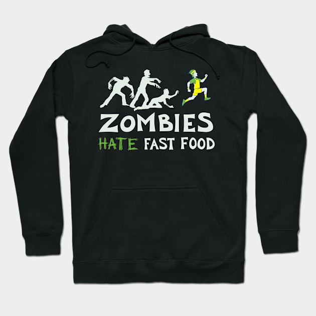 Zombies Hate Fast Food Hoodie by InvaderWylie